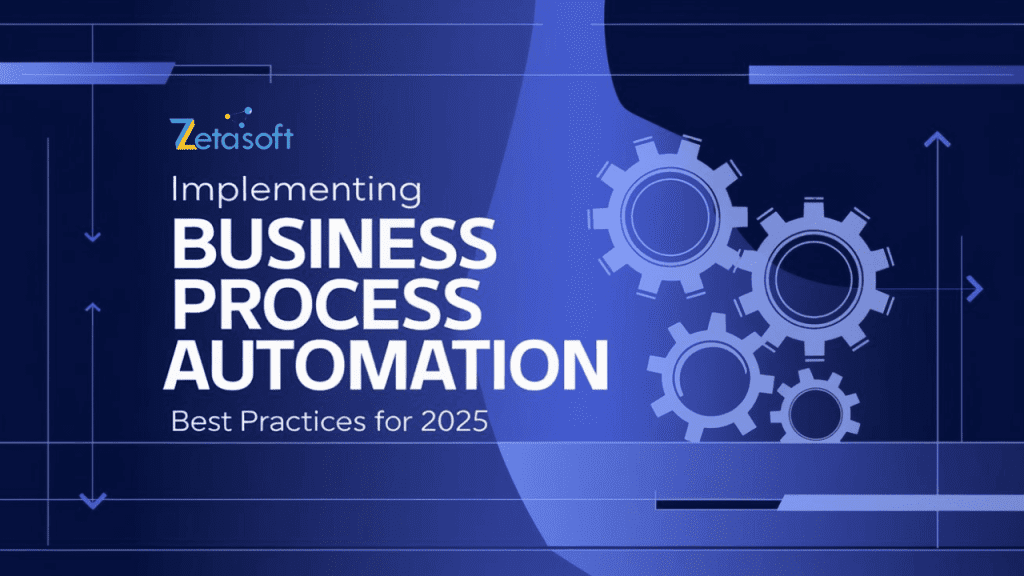 Implementing Business Process Automation: Best Practices for 2025