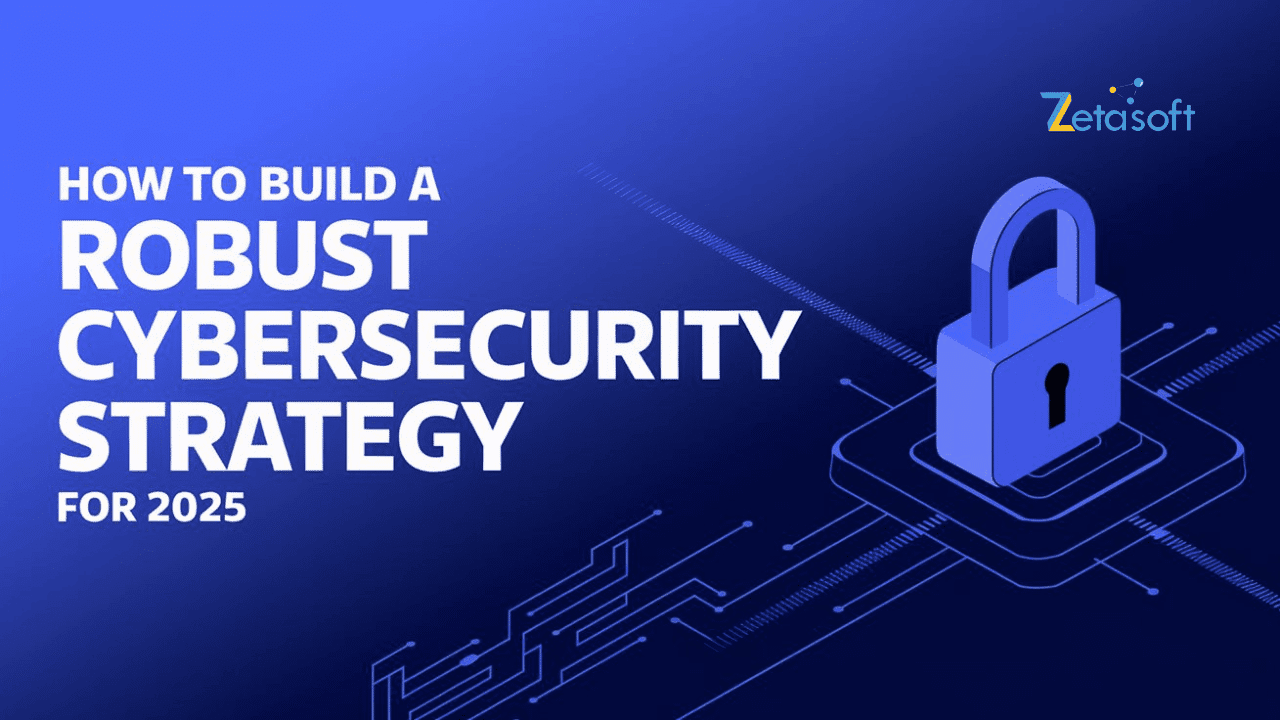Best Cybersecurity Strategy for 2025