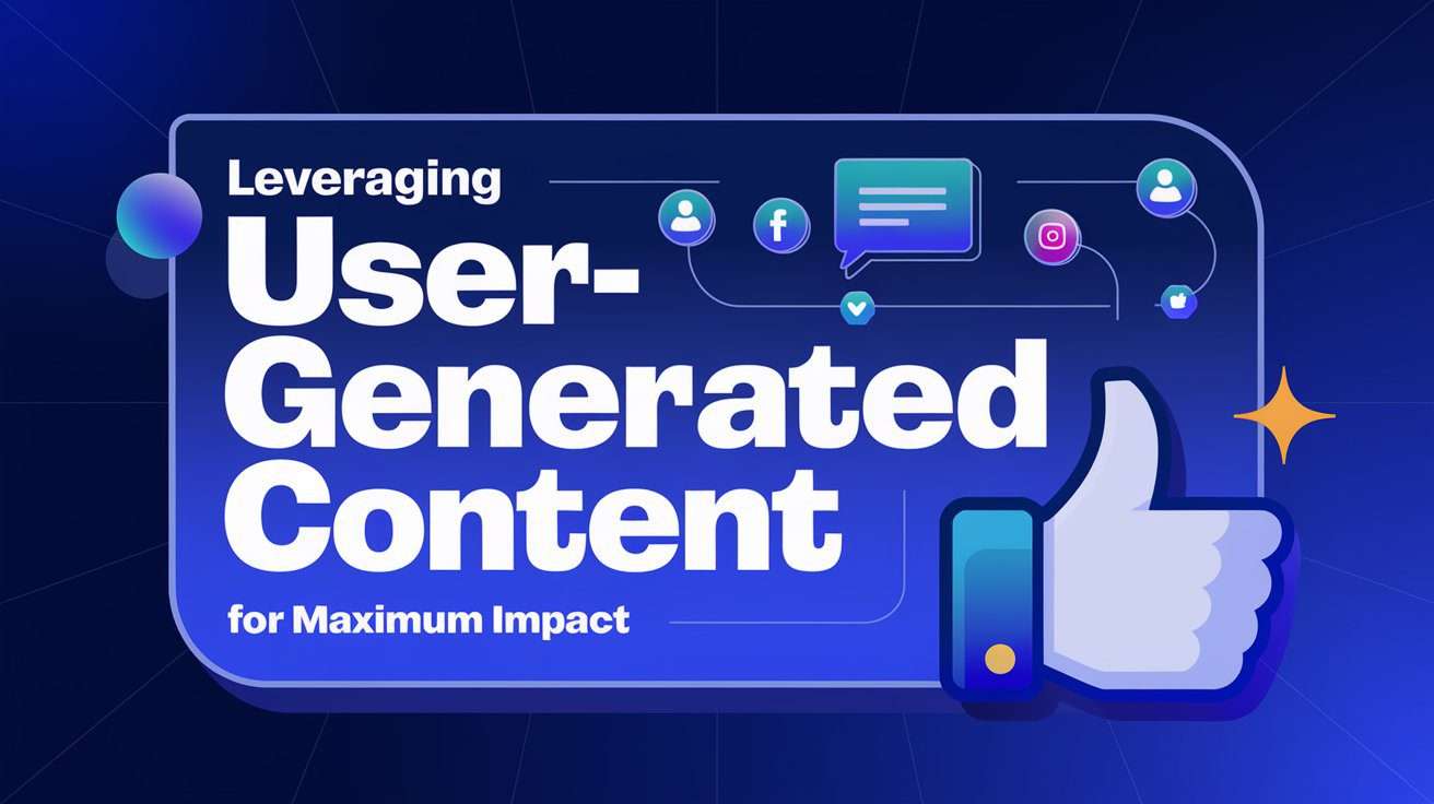 Leveraging User-Generated Content for Maximum Impact